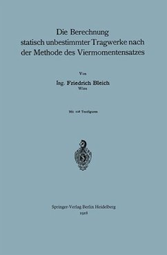 Die Berechnung statisch unbestimmter Tragwerke nach der Methode des Viermomentensatzes (eBook, PDF) - Bleich, Friedrich