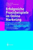 Erfolgreiche Praxisbeispiele im Online Marketing (eBook, PDF)