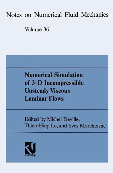 Numerical Simulation of 3-D Incompressible Unsteady Viscous Laminar Flows (eBook, PDF) Numerical Simulation of 3-D Incompressible Unsteady Viscous Laminar Flows (eBook, PDF)