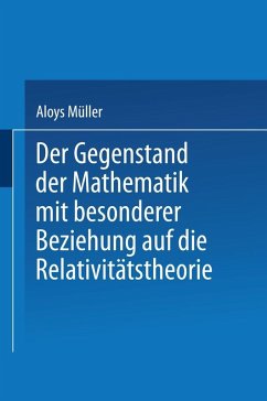 Der Gegenstand der Mathematik mit besonderer Beziehung auf die Relativitätstheorie (eBook, PDF) - Müller, Aloys