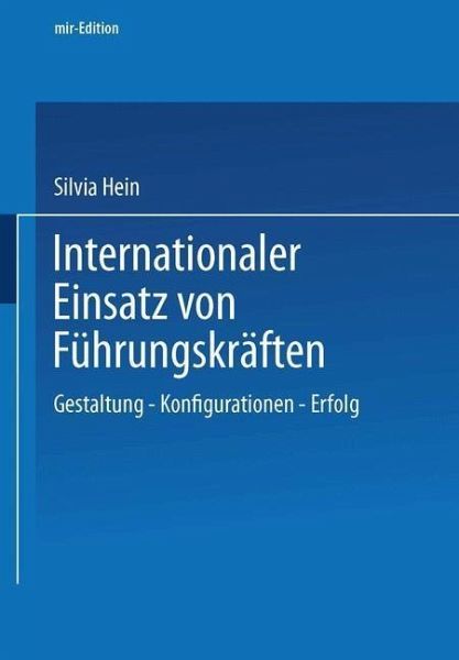 Internationaler Einsatz von Führungskräften (eBook, PDF) Internationaler Einsatz von Führungskräften (eBook, PDF)