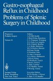 Gastro-esophageal Reflux in Childhood Problems of Splenic Surgery in Childhood (eBook, PDF)