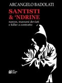 Santisti & 'Ndrine.Narcos, massoni deviati e killer a contratto (eBook, ePUB)