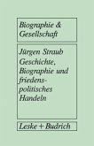 Geschichte, Biographie und friedenspolitisches Handeln (eBook, PDF)
