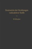 Dosimetrie der Strahlungen radioaktiver Stoffe (eBook, PDF)