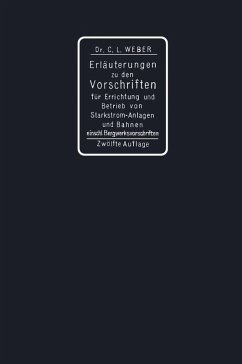 Erläuterungen zu den Vorschriften für die Errichtung und den Betrieb elektrischer Starkstromanlagen einschliesslich Bergwerksvorschriften und zu den Sicherheitsvorschriften für elektrische Strassenbahnen und strassenbahnähnliche Kleinbahnen (eBook, PDF)