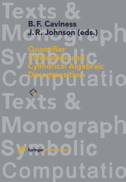 Quantifier Elimination and Cylindrical Algebraic Decomposition (eBook, PDF) Quantifier Elimination and Cylindrical Algebraic Decomposition (eBook, PDF)