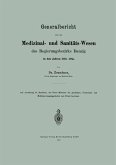 Generalbericht über das Medizinal- und Sanitäts-Wesen des Regierungsbezirks Danzig in den Jahren 1883-1885 (eBook, PDF) Generalbericht über das Medizinal- und Sanitäts-Wesen des Regierungsbezirks Danzig in den Jahren 1883-1885 (eBook, PDF)