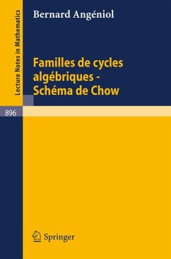 Familles de Cycles Algebriques - Schema de Chow (eBook, PDF) - Angeniol, Bernard