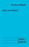 Was ist Politik? (eBook, PDF) Was ist Politik? (eBook, PDF)