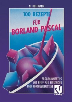 100 Rezepte für Borland Pascal (eBook, PDF) - Hoffmann, Norbert