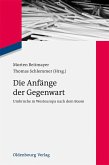 Die Anfänge der Gegenwart (eBook, PDF)