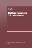 Elektrodynamik im 19. Jahrhundert (eBook, PDF)