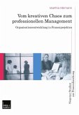 Vom kreativen Chaos zum professionellen Management (eBook, PDF)