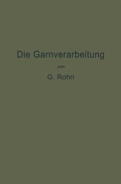 Die Garnverarbeitung (eBook, PDF) - Rohn, G.