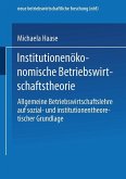Institutionenökonomische Betriebswirtschaftstheorie (eBook, PDF)