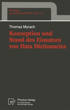 Konzeption und Stand des Einsatzes von Data Dictionaries (eBook, PDF) - Myrach, Thomas