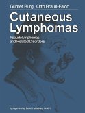 Cutaneous Lymphomas, Pseudolymphomas, and Related Disorders (eBook, PDF)