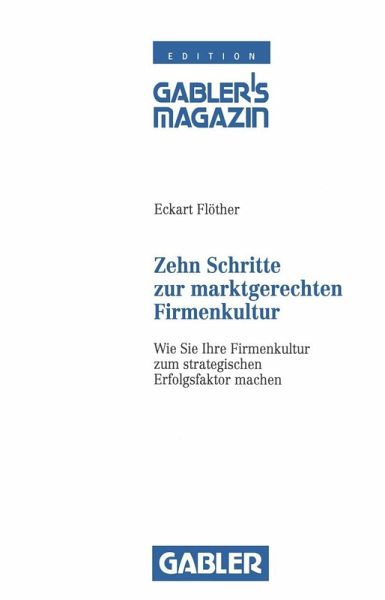 Zehn Schritte zur marktgerechten Firmenkultur (eBook, PDF)