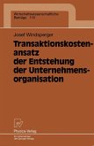 Transaktionskostenansatz der Entstehung der Unternehmensorganisation (eBook, PDF)