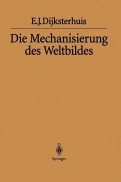 Die Mechanisierung des Weltbildes (eBook, PDF) - Dijksterhuis, Eduard J.