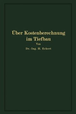 Über Kostenberechnung im Tiefbau (eBook, PDF) - Eckert, Heinrich