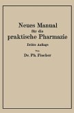 Neues Manual für die praktische Pharmazie (eBook, PDF)