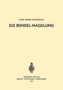 Die Bündel-Nagelung (eBook, PDF) - Hackethal, Karl-Heinz