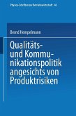 Qualitäts- und Kommunikationspolitik angesichts von Produktrisiken (eBook, PDF)