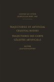 Trajectories of Artificial Celestial Bodies as Determined from Observations / Trajectoires des Corps Celestes Artificiels Déterminées D'après les Observations (eBook, PDF)