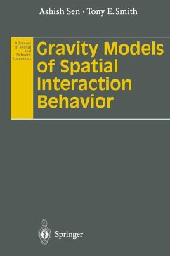 Gravity Models of Spatial Interaction Behavior (eBook, PDF) - Sen, Ashish; Smith, Tony E.