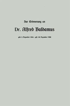Zur Erinnerung an Dr. Alfred Baldamus, Professor am König Albert-Gymnasium zu Leipzig, * am 5. Dezember 1856 in Wernigerode am 30. Dezember 1908 in Wiesbaden (eBook, PDF) - Gerth