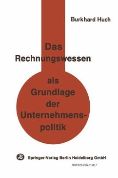 Das Rechnungswesen als Grundlage der Unternehmenspolitik (eBook, PDF) - Huch, B.