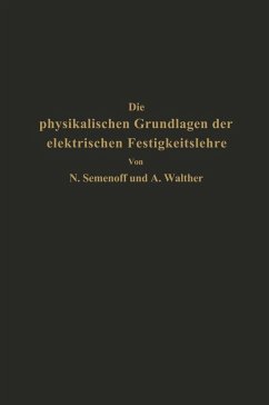 Die physikalischen Grundlagen der elektrischen Festigkeitslehre (eBook, PDF) - Semenoff, Na; Walther, Na