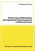 Erkennung und Behandlung des organischen Psychosyndroms in Klinik und Praxis (eBook, PDF)