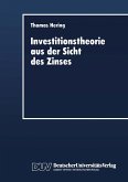 Investitionstheorie aus der Sicht des Zinses (eBook, PDF)
