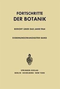 Fortschritte der Botanik (eBook, PDF) - Bünning, Erwin; Ellenberg, Heinz; Esser, Karl; Merxmüller, Hermann; Sitte, Peter