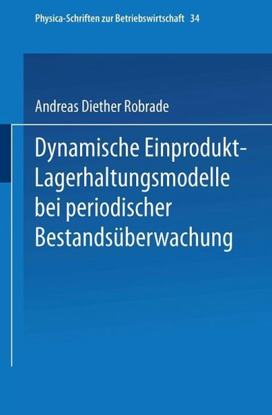 Dynamische Einprodukt-Lagerhaltungsmodelle bei periodischer Bestandsüberwachung (eBook, PDF)
