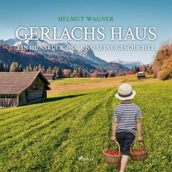 Gerlachs Haus - Ein Hunsrück-Hof und seine Geschichte (Ungekürzt) (MP3-Download) - Wagner, Helmut