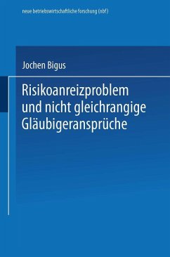 Risikoanreizproblem und nicht gleichrangige Gläubigeransprüche (eBook, PDF)