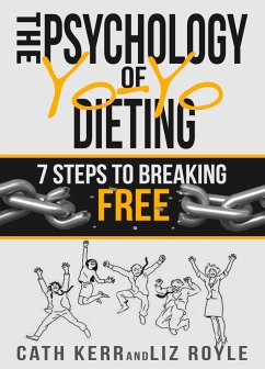 Cover The Psychology of YoYo Dieting: 7 Steps to Breaking Free (eBook, ePUB)