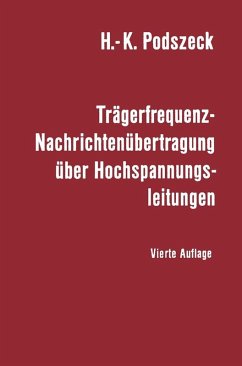 Trägerfrequenz-Nachrichtenübertragung über Hochspannungsleitungen (eBook, PDF) - Podszeck, Heinrich-K.
