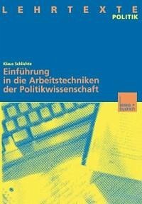 Einführung in die Arbeitstechniken der Politikwissenschaft (eBook, PDF) - Schlichte, Klaus