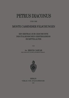 Petrus Diaconus und die Monte Cassineser Fälschungen (eBook, PDF) - Caspar, Erich