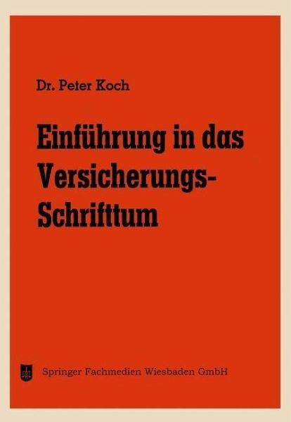 Einführung in das Versicherungs-Schrifttum (eBook, PDF) Einführung in das Versicherungs-Schrifttum (eBook, PDF)