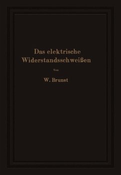 Das elektrische Widerstandsschweißen (eBook, PDF) - Brunst, Walter