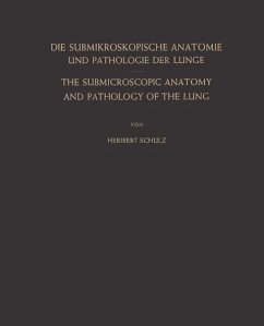 Die Submikroskopische Anatomie und Pathologie der Lunge / The Submicroscopic Anatomy and Pathology of the Lung (eBook, PDF) - Schulz, Heribert