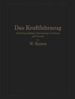 Das Kraftfahrzeug (eBook, PDF) - Kamm, W.; Hoffmeister, O.; Huber, L.; Rieckert, P.; Schmid, C.; Schmid, P.