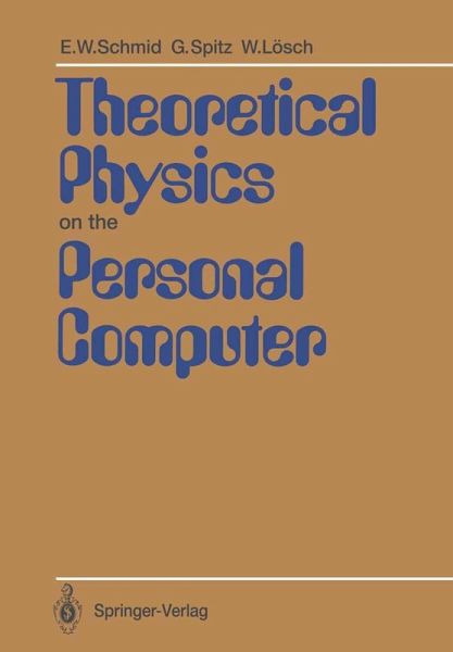 Theoretical Physics on the Personal Computer (eBook, PDF) Theoretical Physics on the Personal Computer (eBook, PDF)