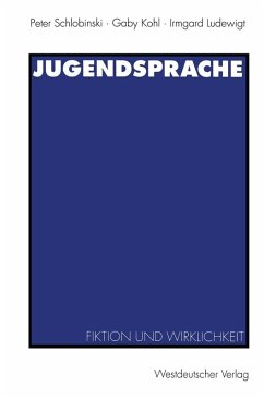 Jugendsprache (eBook, PDF) - Schlobinski, Peter; Kohl, Gaby; Ludewigt, Irmgard